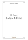 Urthus : le règne de Cribat (CLASSIQUE) (French Edition)