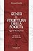 Genesi e struttura della società. Saggio di filosofia pratica