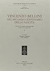 Vincenzo Bellini. Nel secondo centenario della nascita