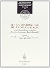 Per la Costruzione Dell'Unita d'Italia