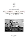 GRAZIE PER LA TRADUZIONE. Leonardo Sciascia e Mario Fusco. Lettere 1965-1989.