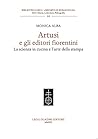 Artusi E Gli Editori Fiorentini: La Scienza in Cucina E L'arte Della Stampa (Biblioteca Dell'archivum Romanicum. Serie I: Storia, Letteratura, Paleografia) (Italian Edition)