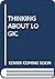 Thinking About Logic: Classic Essays