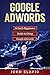 Google Adwords: A Quick Beg...