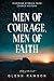 Men of Courage, Men of Faith by Glenn Rawson