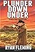 Plunder Down Under by Ryan Fleming