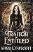Traitor of the Entitled: An Obsidian Queen Novella