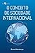 O Conceito de Sociedade Int...