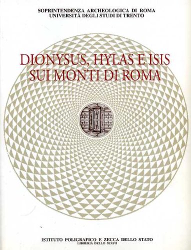 Dionysus, Hylas e Isis sui monti di Roma (Paperback)