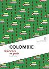 Colombie : Guerre et Paix: L'Âme des peuples (French Edition)