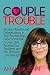 Couple Trouble: No More Anx...