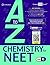 A to Z Chemistry for NEET: Class XI