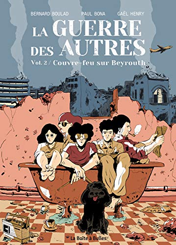 La Guerre des autres T2 : Couvre-feu sur Beyrouth (French Edition)
