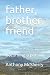 father, brother, friend: be...