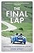 The Final Lap by John Wyatt