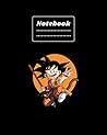 NoteBook: Dragon Ball Notebook Goku Notebook for school kid - Size (8 x10) With Lined and Blank Pages - Perfect for Journal - Doodling - Sketching ... Gift For Kids .College Ruled Lined Pages Book
