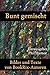 Bunt gemischt: Bilder und T...