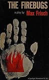 The Firebugs by Max Frisch