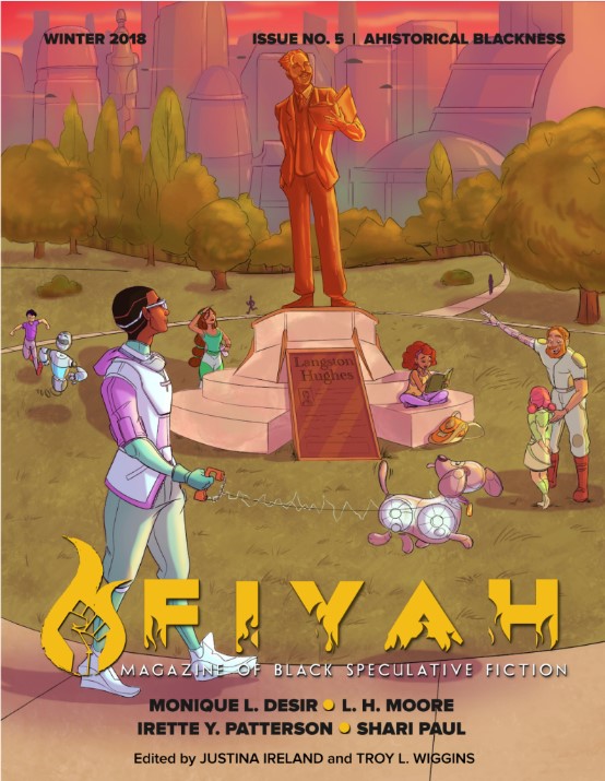 FIYAH Magazine of Black Speculative Fiction, Issue #5, Winter 2018: Ahistorical Blackness