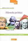Filosofia politica. Gli autori, i concetti. Ediz. ampliata
