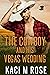 The Cowboy and His Vegas We...