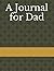A Journal for Dad