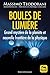 Boules de lumière: Grand my...
