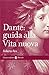 DANTE: GUIDA ALLA VITA NUOVA