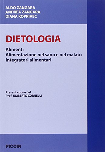 Dietologia. Alimenti. Alimentazione nel sano e nel malato. Integratorii alimentari (Paperback)