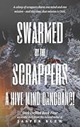 Swarmed by the Scrappers: A Hive Mind Gangbang!