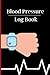 Blood Pressure Log Book: Re...