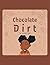 Chocolate Dirt