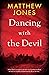 Dancing with the Devil
