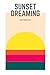 Sunset Dreaming Notebook: B...
