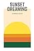 Sunset Dreaming, Journal Bo...