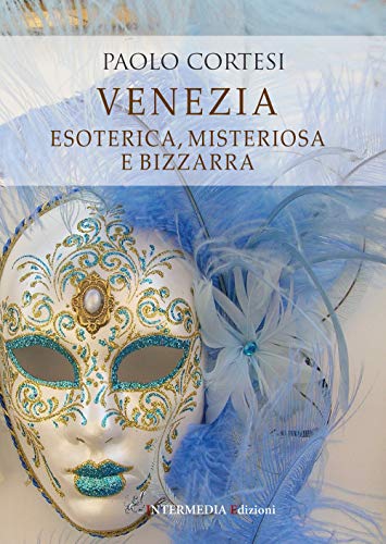VENEZIA ESOTERICA E MISTERIOSA (Paperback)
