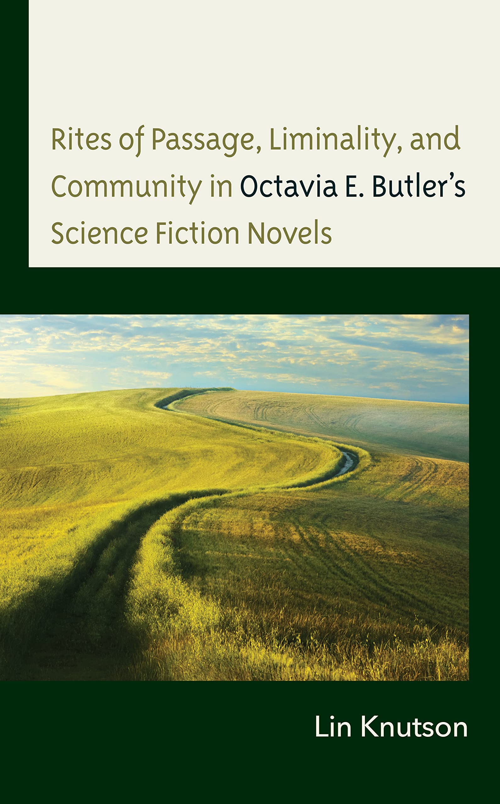 Rites of Passage, Liminality, and Community in Octavia E. Butler’s Science Fiction Novels (Hardcover)