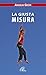 La giusta misura