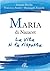 Maria di Nazaret. La vita s...