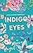 Indigo Eyes