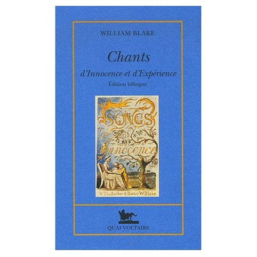 Chants d'Innocence et d'Experience : Songs of Experience - Bilingual edition in French and English