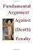 Fundamental Argument Against (Death) Penalty