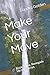Make Your Move: Book Three, Renegade Writers Series