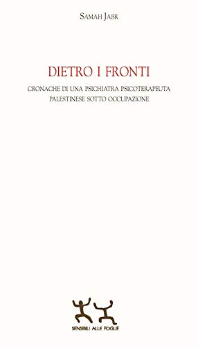 Dietro i fronti. Cronache di una psichiatra psicoterapeuta palestinese sotto occupazione (Paperback)