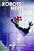 Robots Need Love