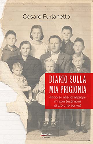 Diario sulla mia prigionia. Iddio e i miei compagni mi son testimoni di ciò che scrivo. Nuova ediz. (Paperback)