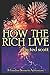 How The Rich Live
