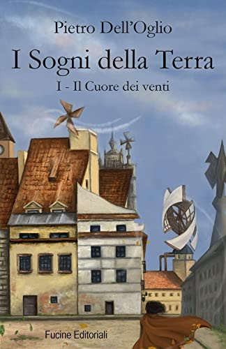 I Sogni della Terra I - il Cuore dei venti (Paperback)