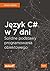 Jezyk C# w 7 dni. Solidne p...