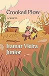 Crooked Plow by Itamar Vieira Junior